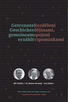 Kniha: Rozděleni dějinami, spojeni vzpomínkami - kol.