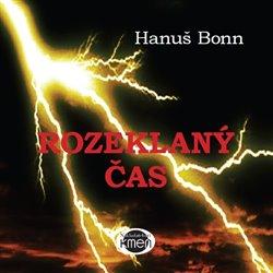 Kniha: Rozeklaný čas - Bonn, Hanuš