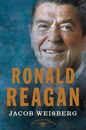 Kniha: Ronald Reagan - Prezident Spojených států amerických 1981-1989 - Weisberg Jacob