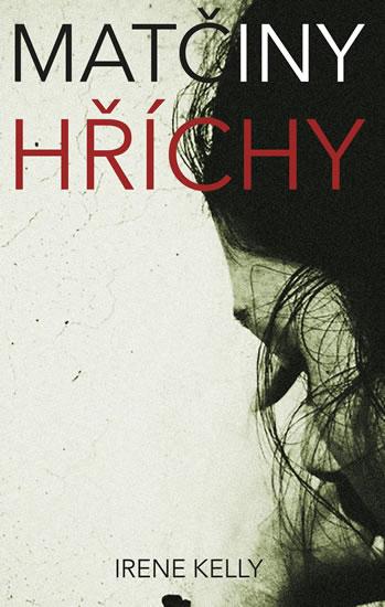 Kniha: Matčiny hříchy - Kelly Irene