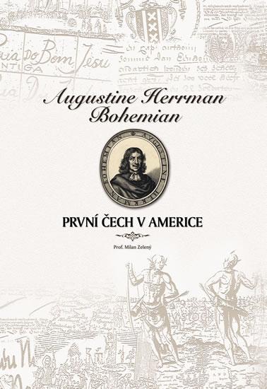 Kniha: Augustine Herrman Bohemian - První Čech v Americe - Zelený Milan