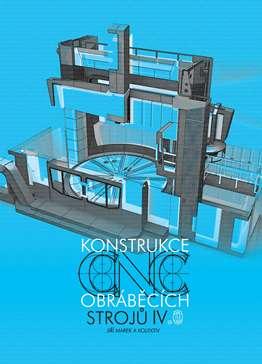 Kniha: Konstrukce CNC obráběcích strojů IV.kolektív autorov