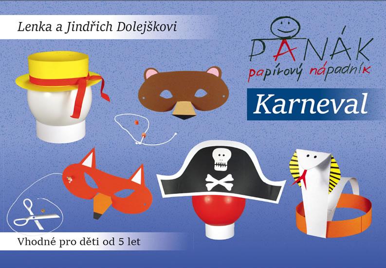 Kniha: Karneval - Panák papírový nápadník - Dolejškovi Lenka a Jindřich