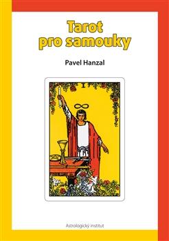 Kniha: Tarot pro samouky - Pavel Hanzal