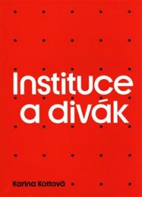 Instituce a divák