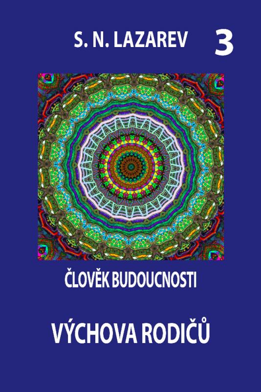 Kniha: Člověk budoucnosti 3 - S.N. Lazarev