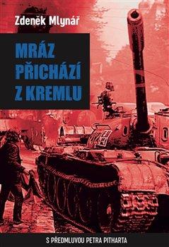 Kniha: Mráz přichází z Kremlu - Mlynář, Zdeněk