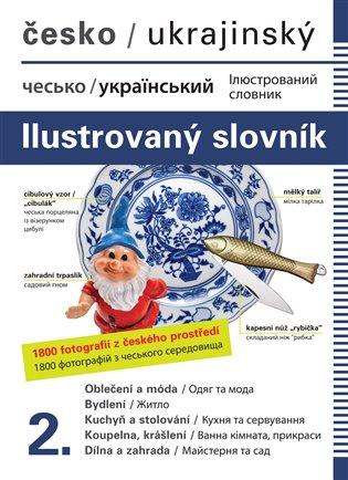 Kniha: Česko-ukrajinský ilustrovaný slovník 2. / ??????-??????????? ???????????? ??????? 2. - Dolanská Hrachová, Jana