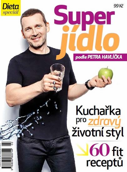 Kniha: Dieta - Super jídlo podle Petra Havlíčka - Havlíček Petr