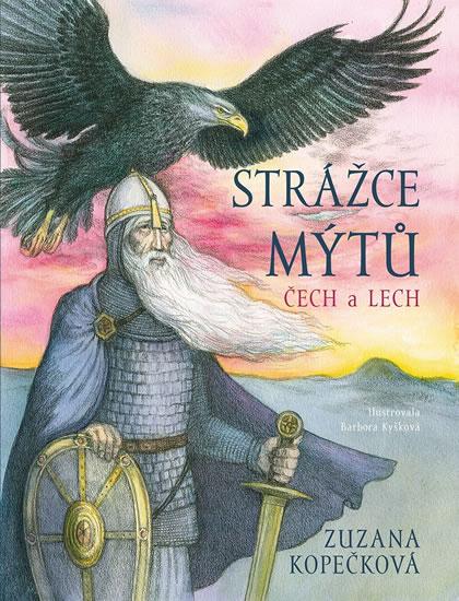 Kniha: Strážce mýtů - Čech a Lech - Kopečková Zuzana