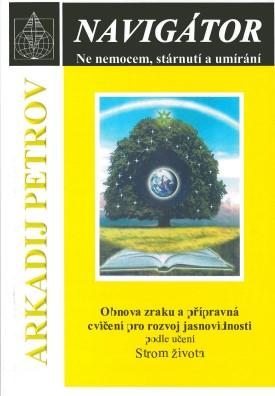 Kniha: Navigátor - ne nemocem, stárnutí a umírání - Arkadij Petrov