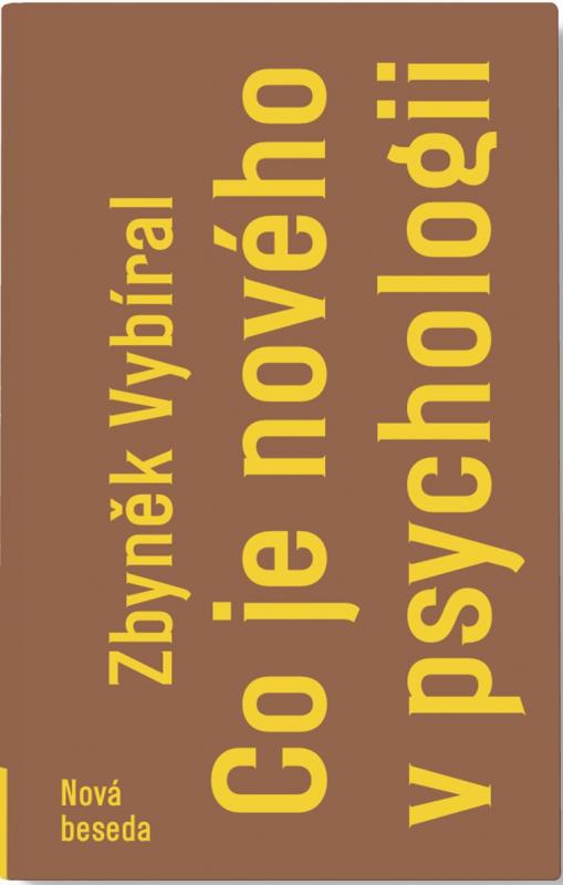 Kniha: Co je nového v psychologii - Zbynek Vybiral