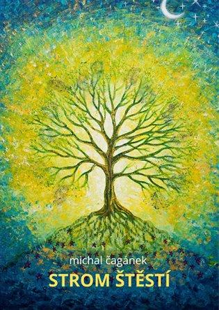 Kniha: Strom štěstí - Čagánek, Michal