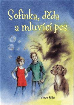 Kniha: Sofinka, děda a mluvicí pesautor neuvedený