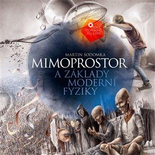 Kniha: Mimoprostor a základy moderní fyzikyautor neuvedený
