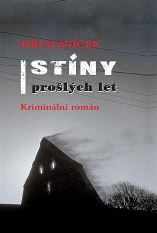 Kniha: Stíny prošlých let - Slavíček , Jiří