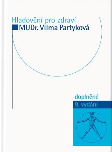 Kniha: Hladovění pro zdraví (9.doplněné vydání) - Vilma Partyková