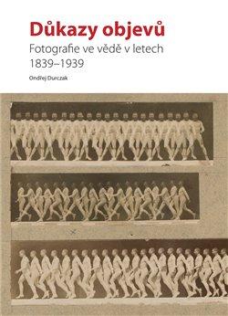 Kniha: Důkazy objevů - Durczak, Ondřej