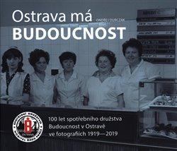 Kniha: Ostrava má Budoucnost - Durczak, Ondřej