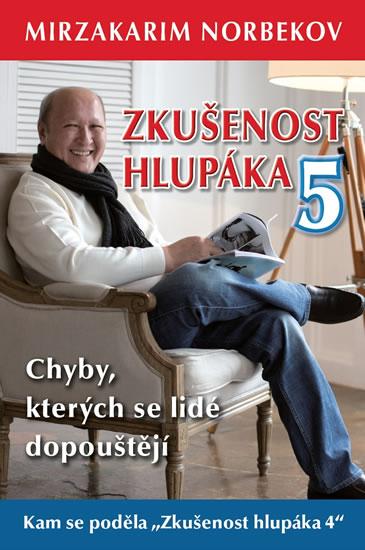 Kniha: Zkušenost hlupáka 5 - Chyby, kterých se lidé dopouštějí - Norbekov Mirzakarim