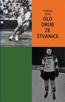 Kniha: Old Drob ze Štvanice - Dick, Prokop
