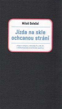 Kniha: Jízda na skle ochcanou strání - Doležal, Miloš