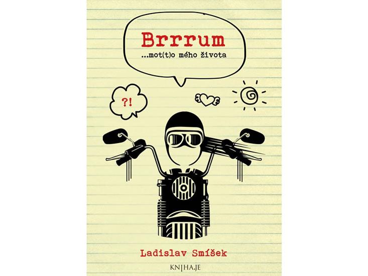 Kniha: Brrrum...mot(t)o mého života - Smíšek Ladislav