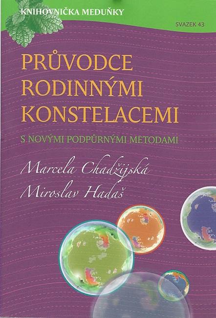 Kniha: Průvodce rodinnými konstelacemi (s novými podpůrnými metodami) - Miroslav Hadaš
