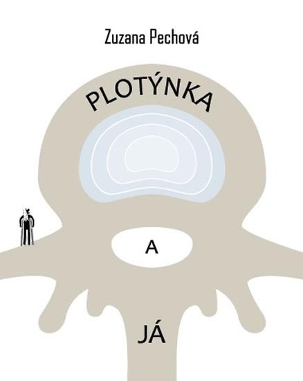 Kniha: Plotýnka a já - Pechová Zuzana