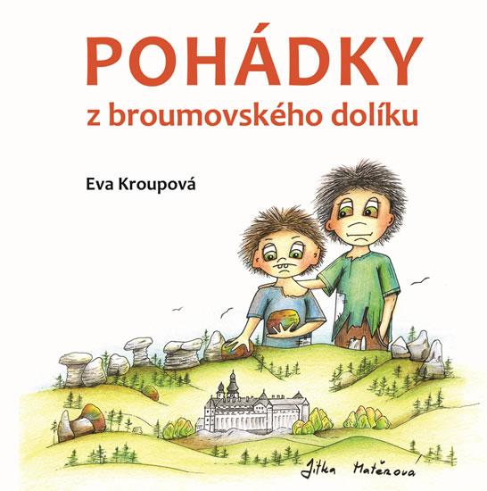 Kniha: Pohádky z broumovského dolíku - Kroupová Eva