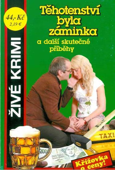 Kniha: Těhotenství byla záminka a další skutečné příběhyautor neuvedený