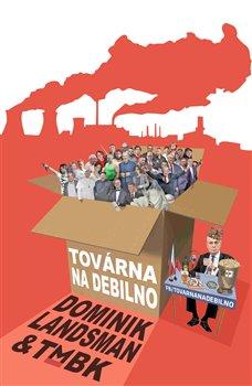 Kniha: Továrna na debilnoautor neuvedený
