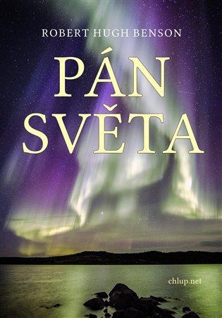 Kniha: Pán světa - Benson, Robert Hugh