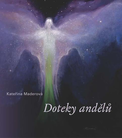 Kniha: Doteky andělů - Maderová Kateřina