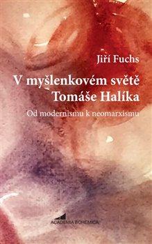 Kniha: V myšlenkovém světě Tomáše Halíka - Fuchs, Jiří