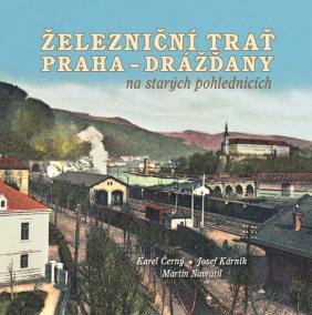 Železniční trať Praha-Drážďany na starýc