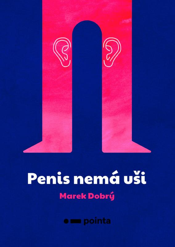 Kniha: Penis nemá ušiautor neuvedený