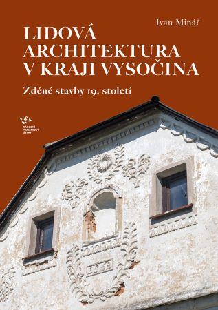 Kniha: Lidová architektura v kraji Vysočina - Ivan Minář