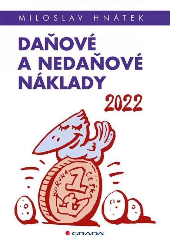 Kniha: Daňové a nedaňové náklady 2022 - Hnátek Miloslav