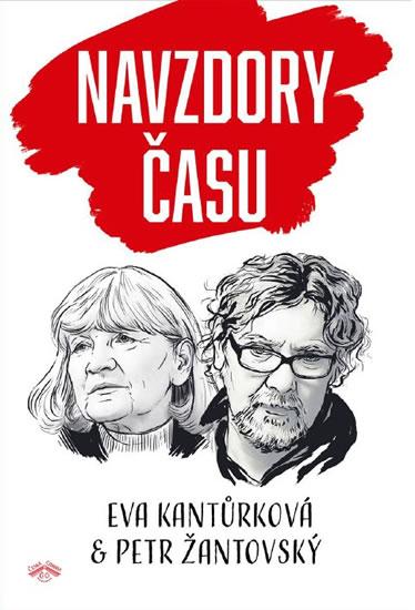 Kniha: Navzdory času - Kantůrková, Petr Žantovský Eva