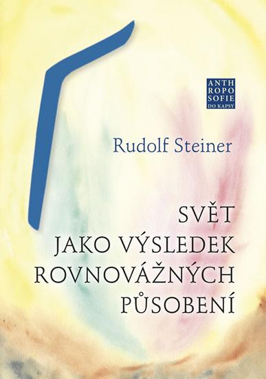 Kniha: Svět jako výsledek rovnovážných působení - Steiner Rudolf