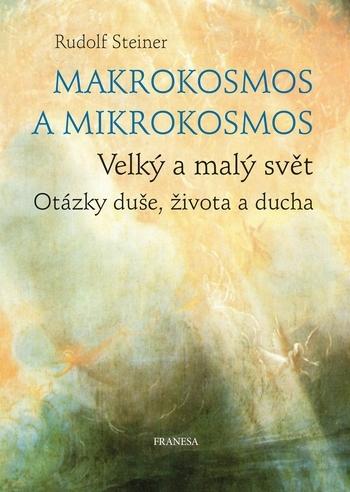 Kniha: Makrokosmos a mikrokosmos - Velký a malý - Rudolf Steiner