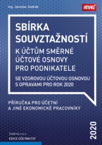 Kniha: Sbírka souvztažností k účtům směrné účtové osnovy se vzorovou účtovou osnovou s opravami pro rok 2020 - Jaroslav Jindrák