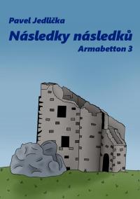 Následky následků - Armabetton 3