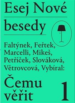 Kniha: Esej Nové besedy - Čemu věřit 1kolektív autorov