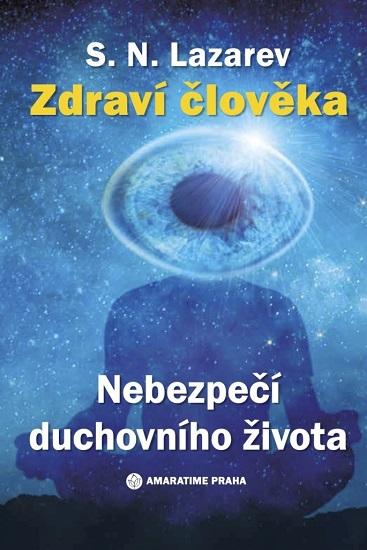 Kniha: Zdraví člověka - Nebezpečí duchovního života - S.N. Lazarev