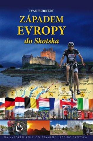 Kniha: Západem Evropy do Skotska - Burkert, Ivan