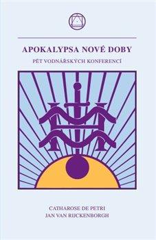 Kniha: Apokalypsa nové doby - Jan Van Rijckenborgh