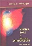 Kniha: Nebeská Sofie a bytost Anthoposofie - Sergej O. Prokofjev