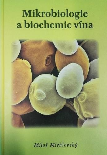 Kniha: Mikrobiologie a biochemie vína - Miloš Michlovský